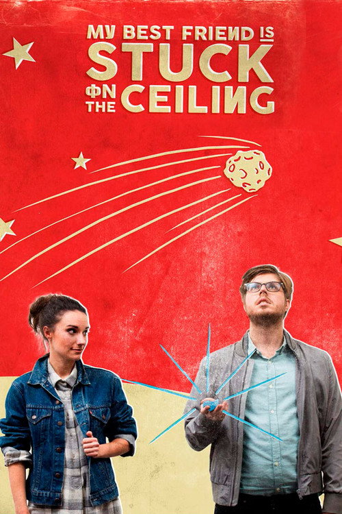 Movie poster for My Best Friend Is Stuck on the Ceiling (2015)
