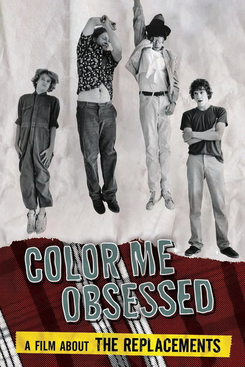 Movie poster for Color Me Obsessed: A Film About The Replacements (2011)