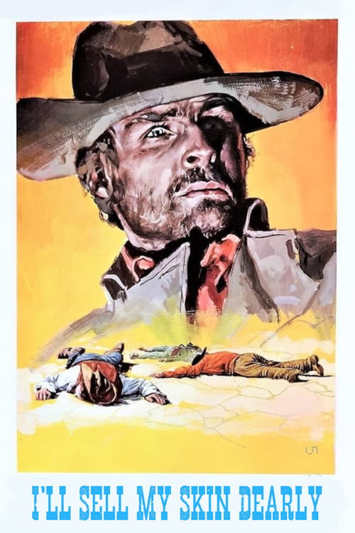 Movie poster for I'll Sell My Skin Dearly (1968)