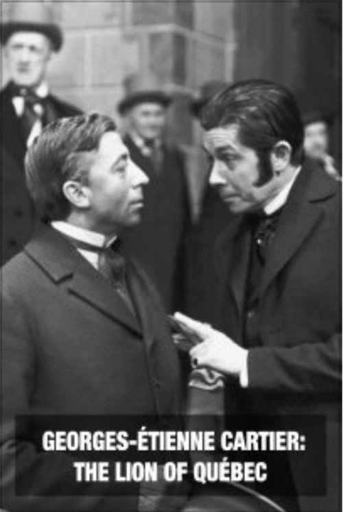 Movie poster for Georges-Étienne Cartier - The Lion of Québec (1962)