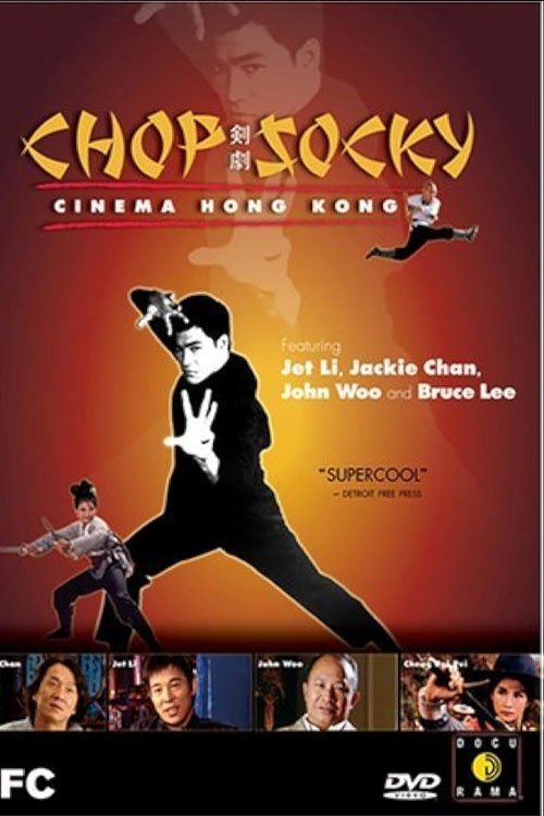 Movie poster for Chop Socky: Cinema Hong Kong (2003)