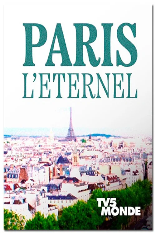 Movie poster for Paris l'éternel (2024)