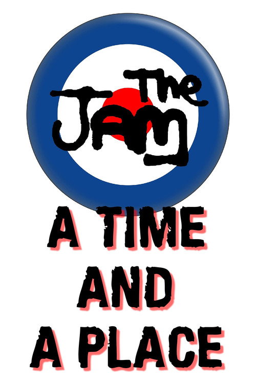 Movie poster for The Jam: A Time and a Place (2003)