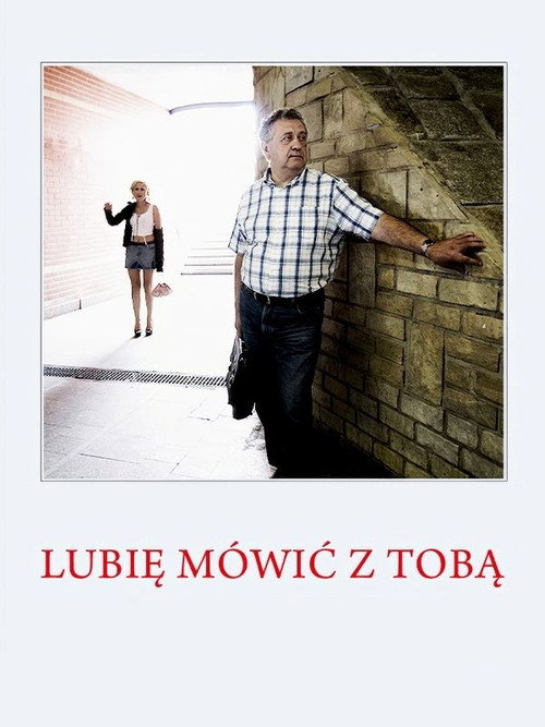 Movie poster for Lubię mówić z Tobą (2013)