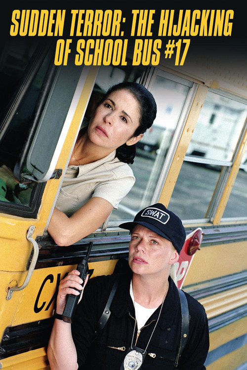 Movie poster for Sudden Terror: The Hijacking of School Bus #17 (1996)