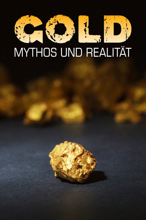 Movie poster for Gold - Mythos und Realität (2023)