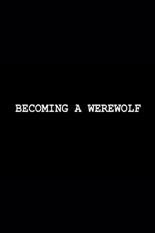 Movie poster for Becoming a Werewolf (2005)