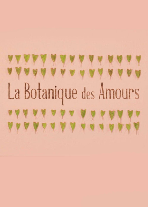 Movie poster for La Botanique des Amours (2014)