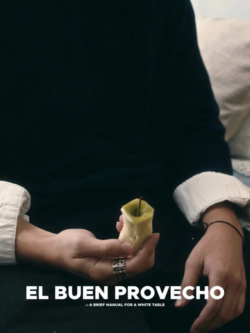 Movie poster for El Buen Provecho: A Brief Manual for a White Table