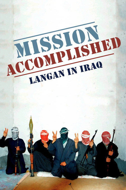Movie poster for Mission Accomplished: Langan in Iraq (2007)