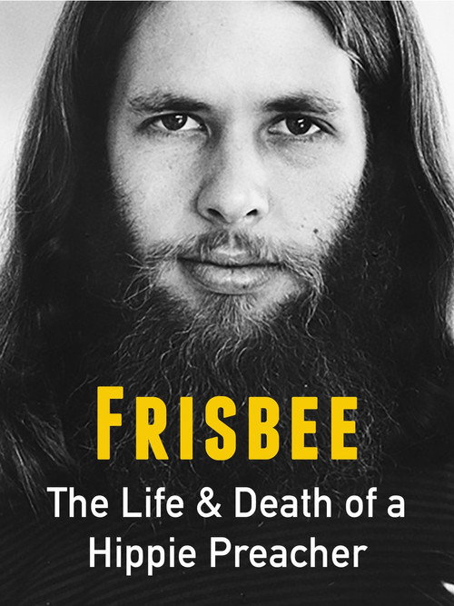 Movie poster for Frisbee: The Life and Death of a Hippie Preacher (2005)
