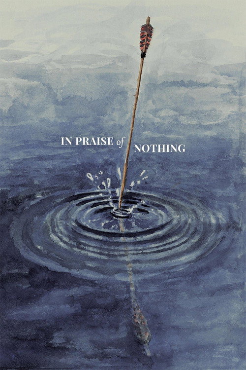 Movie poster for In Praise of Nothing (2019)