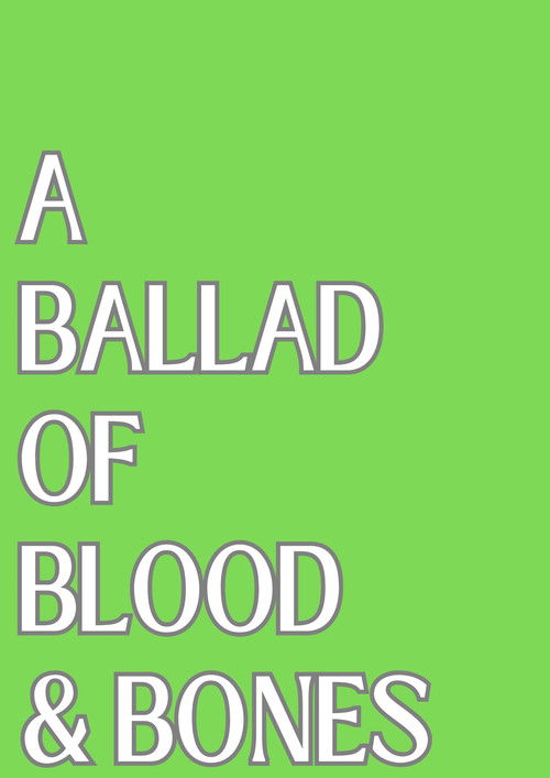 Movie poster for A Ballad of Blood and Bones (2024)