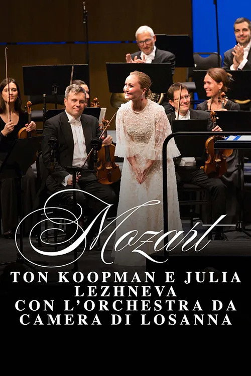 Movie poster for Mozart: Lausanne Chamber Orchestra Ton Koopman and Julia Lezhneva (2025)
