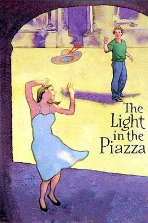 Movie poster for The Light in the Piazza: Live from Lincoln Center (2006)