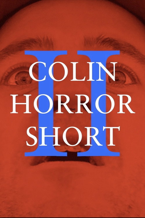 Movie poster for Colin Horror Short 2 (2025)