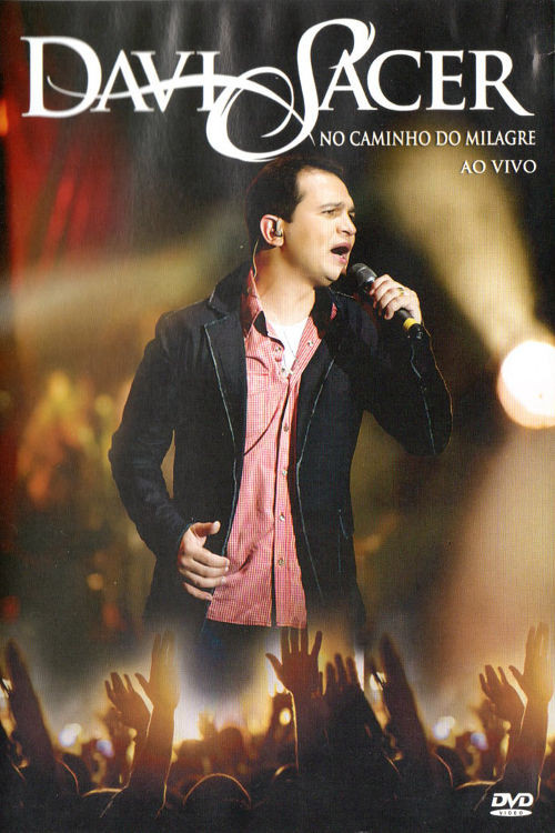 Movie poster for Davi Sacer - No Caminho do Milagre (2011)
