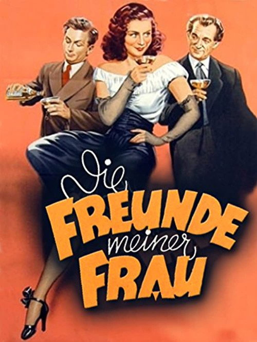 Movie poster for Die Freunde meiner Frau (1949)
