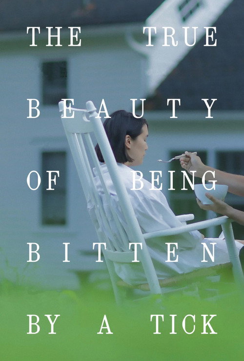 Movie poster for The True Beauty of Being Bitten by a Tick (2025)