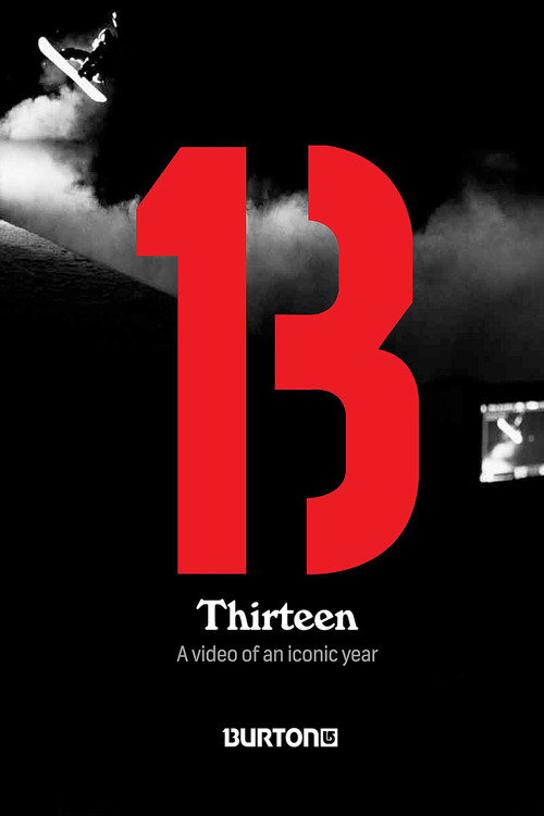 Movie poster for Thirteen: Burton Snowboards (2012)