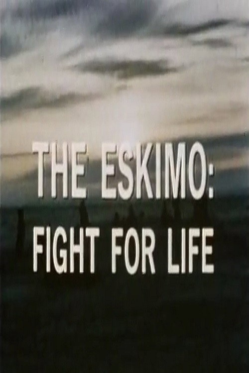 Movie poster for The Eskimo: Fight for Life (1970)