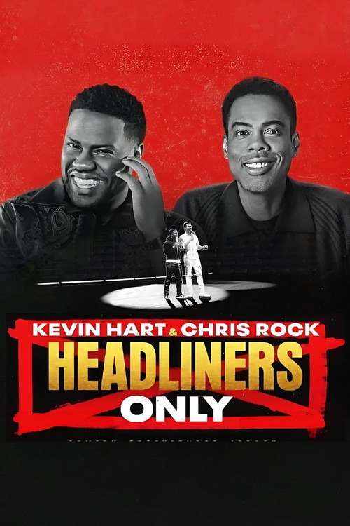 Movie poster for Kevin Hart & Chris Rock: Headliners Only (2023)