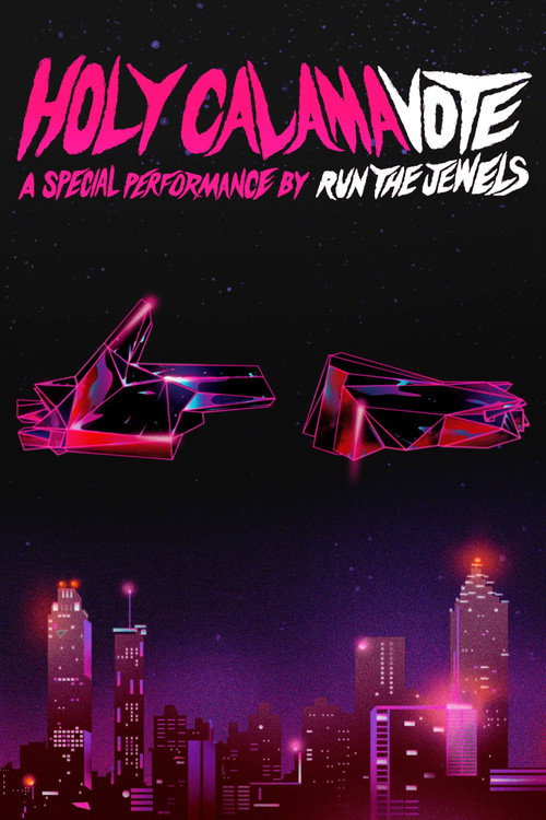 Movie poster for Holy Calamavote – A Special Performance by Run The Jewels (2020)