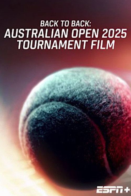 Movie poster for Back To Back: Australian Open 2025 Tournament Film (2025)