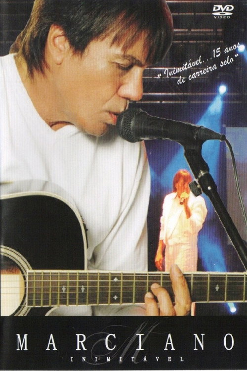Movie poster for Marciano Inimitável 15 Anos de Carreira Solo (2009)