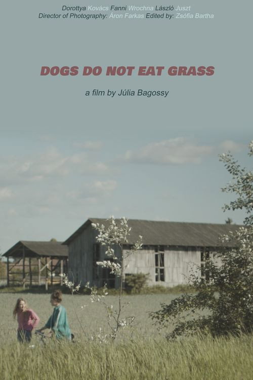 Movie poster for Dogs Do Not Eat Grass (2022)