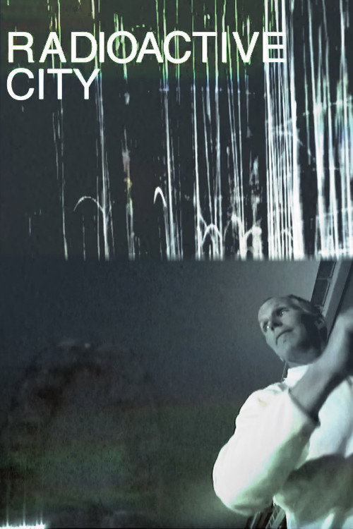 Movie poster for Radioactive City (2012)