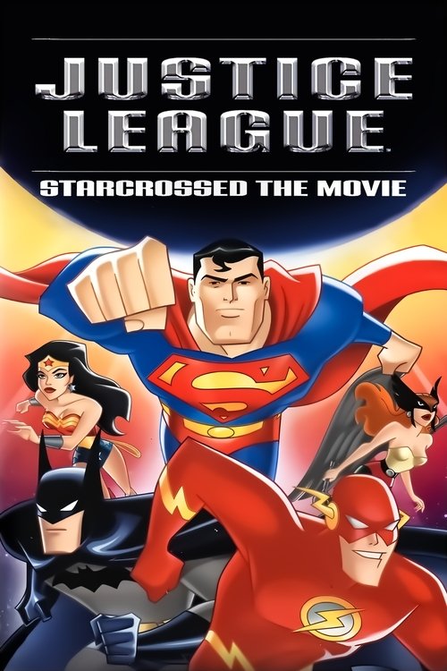 Movie poster for Justice League: Starcrossed - The Movie (2004)
