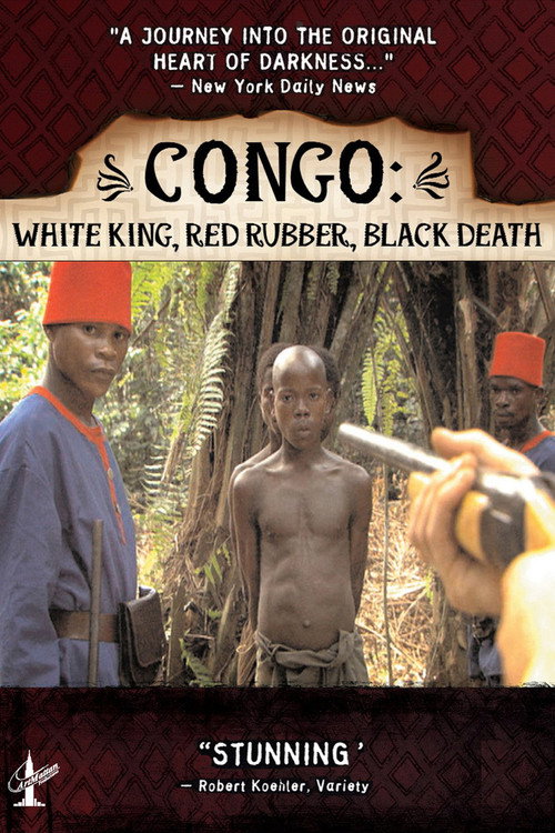 Movie poster for Congo: White King, Red Rubber, Black Death (2003)