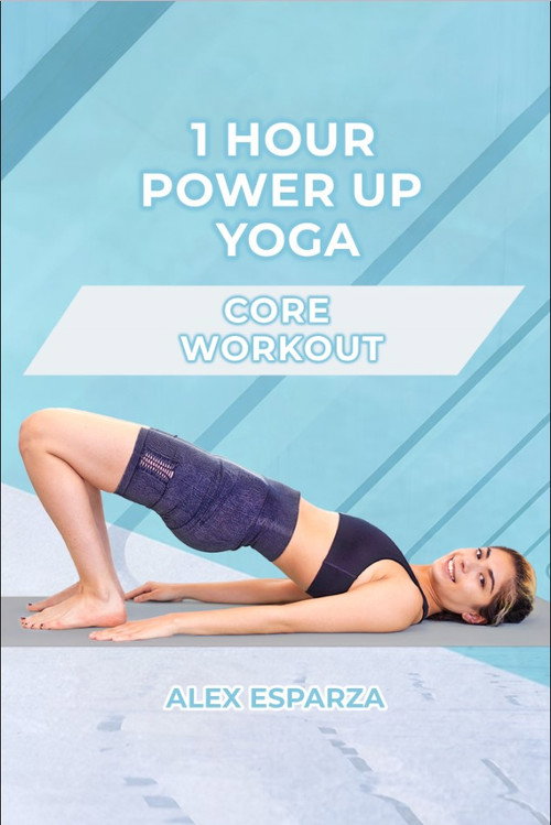 Movie poster for 1 Hour Power Up Yoga Core Workout: Alex Esparza (2022)