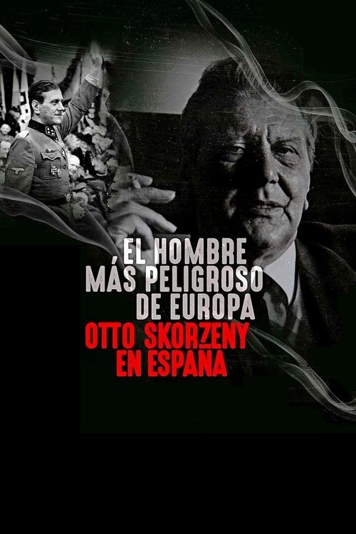 Movie poster for The Most Dangerous Man in Europe: Otto Skorzeny's After War (2020)