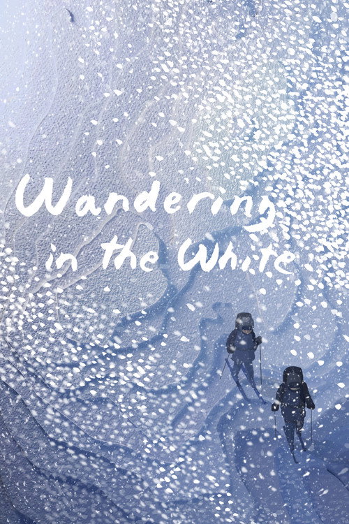 Movie poster for Wandering in the White (2019)