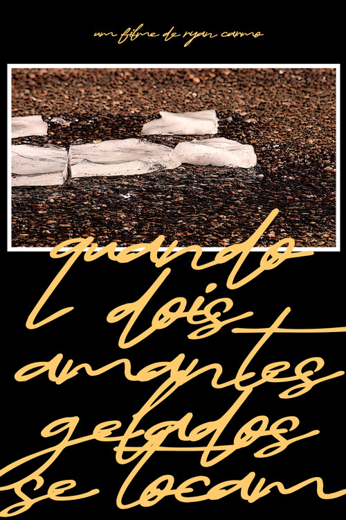 Movie poster for Quando Dois Amantes Gelados se Tocam (2023)