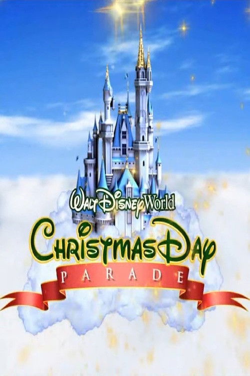 Movie poster for Walt Disney World Christmas Day Parade (2007)