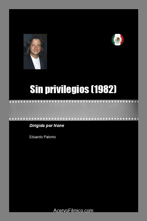 Movie poster for Sin privilegios (1982)
