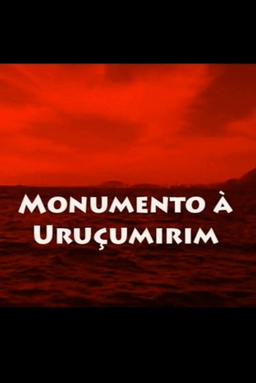 Movie poster for Monumento a Uruçumirim (2009)