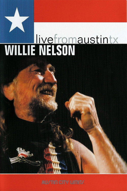 Movie poster for Willie Nelson: Live from Austin TX (2006)