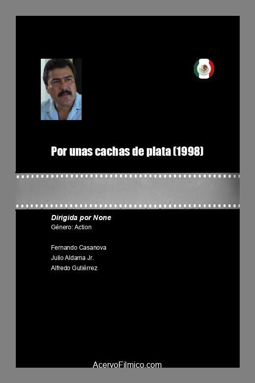 Movie poster for Por unas cachas de plata (1998)