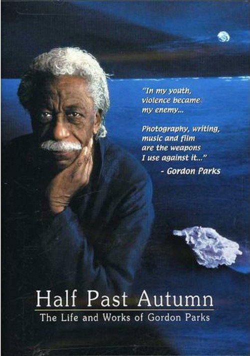 Movie poster for Half Past Autumn: The Life and Works of Gordon Parks (2000)