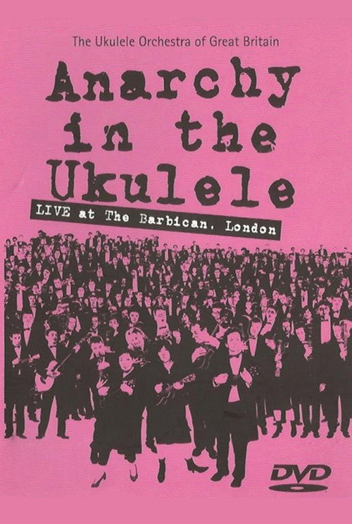 Movie poster for The Ukulele Orchestra of Great Britain - Anarchy in The Ukulele (2005)