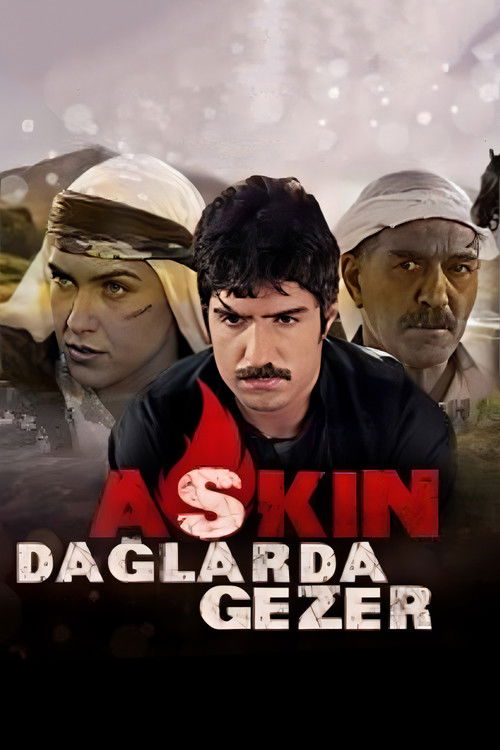 Aşkın Dağlarda Gezer poster