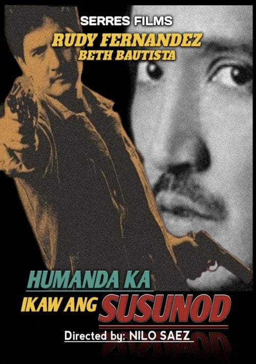 Movie poster for Humanda Ka... Ikaw ang Susunod (1987)