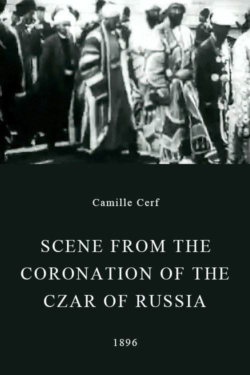 Movie poster for Scene from the Coronation of the Czar of Russia (1896)
