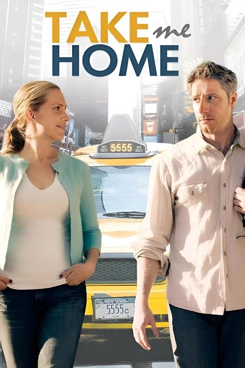 Movie poster for Take Me Home (2011)