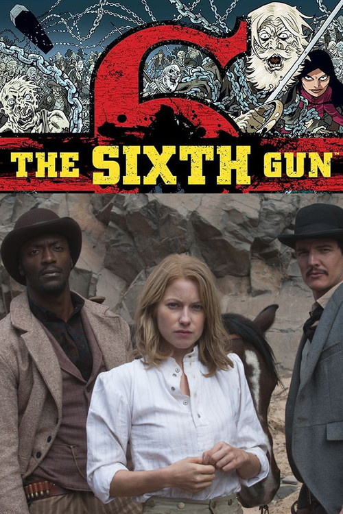 Movie poster for The Sixth Gun (2013)