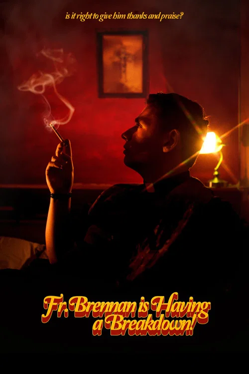 Movie poster for Fr. Brennan is Having a Breakdown! (2025)
